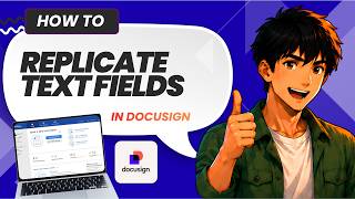 How to Replicate Text Fields Data in DocuSign (Tested)