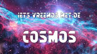 Iets Vreemd Met De Cosmos