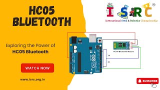 Exploring HC-05 Bluetooth Module | ISRC | International STEM Robotics Championship | Robotics