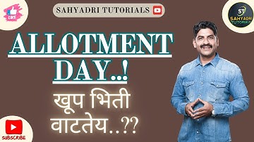 ALLOTMENT DAY..! खूप भिती वाटतेय..?? | Sahyadri Tutorials | Mahesh Sir |