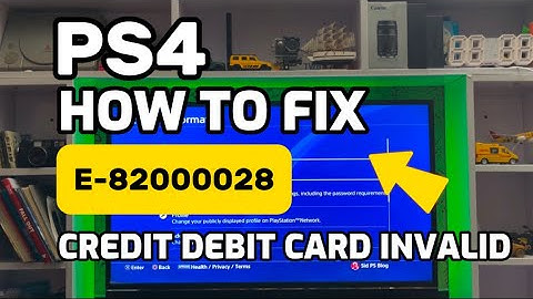 How To Fix PS4 Error E-82000028 The credit or debit Card information is invalid