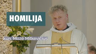 2024-04-07 kun. Mozės Mitkevičiaus homilija