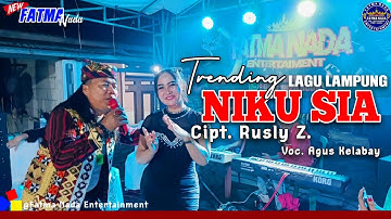 Lagu Lampung || Niku Sia - Agus Kelabay Cipt. Rusli Z.
