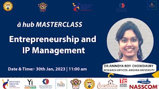 ā hub Masterclass | Entrepreneurship and IP Management | 30th Jan, 2023