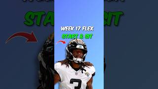 Week 17 Start &amp; Sit Flex Plays In Fantasy Football