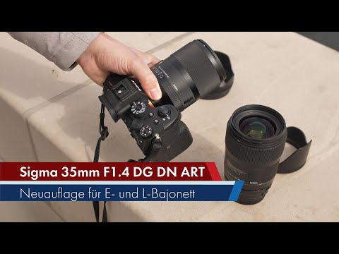 Sigma 35 mm f/1.4 DG DN ART vs. DG HSM ART | Festbrennweite für E- & L-Bajonett im Test [Deutsch]