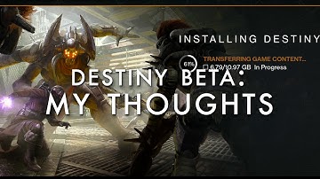 My Thoughts on the Destiny Beta so far...