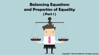 Balancing Equations and Properties of Equality (Part 1)