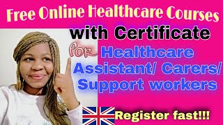 Free Online Healthcare Courses with Certificates for Healthcare Assistants/Carers/ Register fast!!!