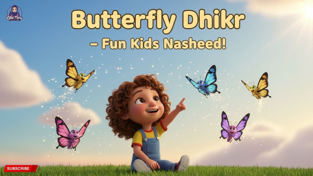 Butterfly Dhikr – Islamic Kids Song | Fun 3D Cartoon Nasheed