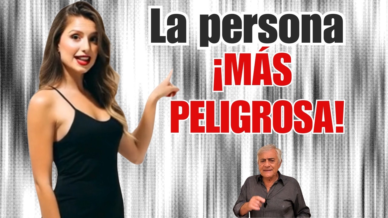 La persona ¡MÁS PELIGROSA!