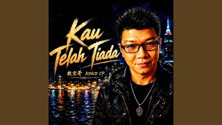 Kau Telah Tiada