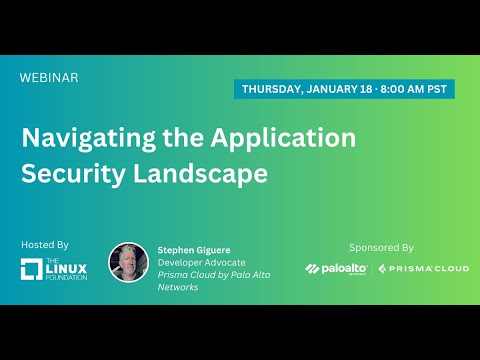 LF Live Webinar: Navigating the Application Security Landscape