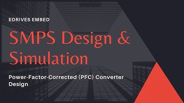 Power Factor Corrected (PFC) Converter Design