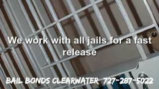 Bondsman in Clearwater FL | 727-287-5022