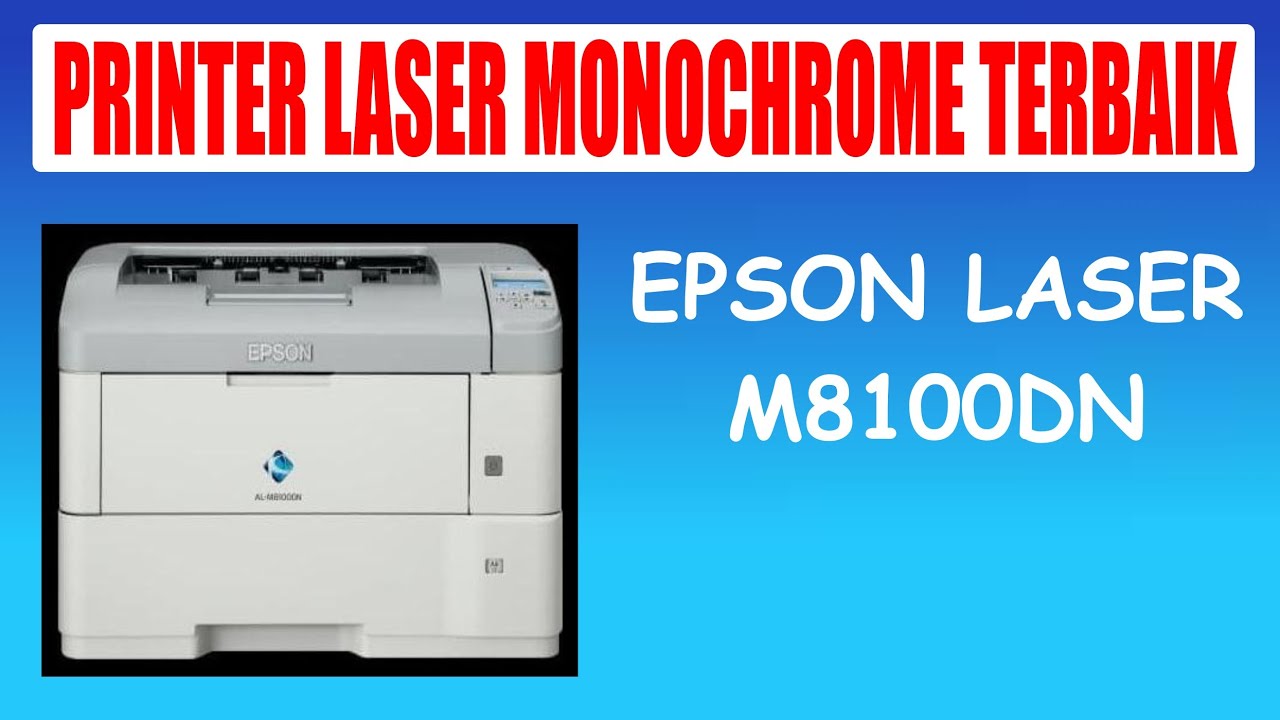 Ulasan printer laser monochrome epson M8100 DN, printer laser a3