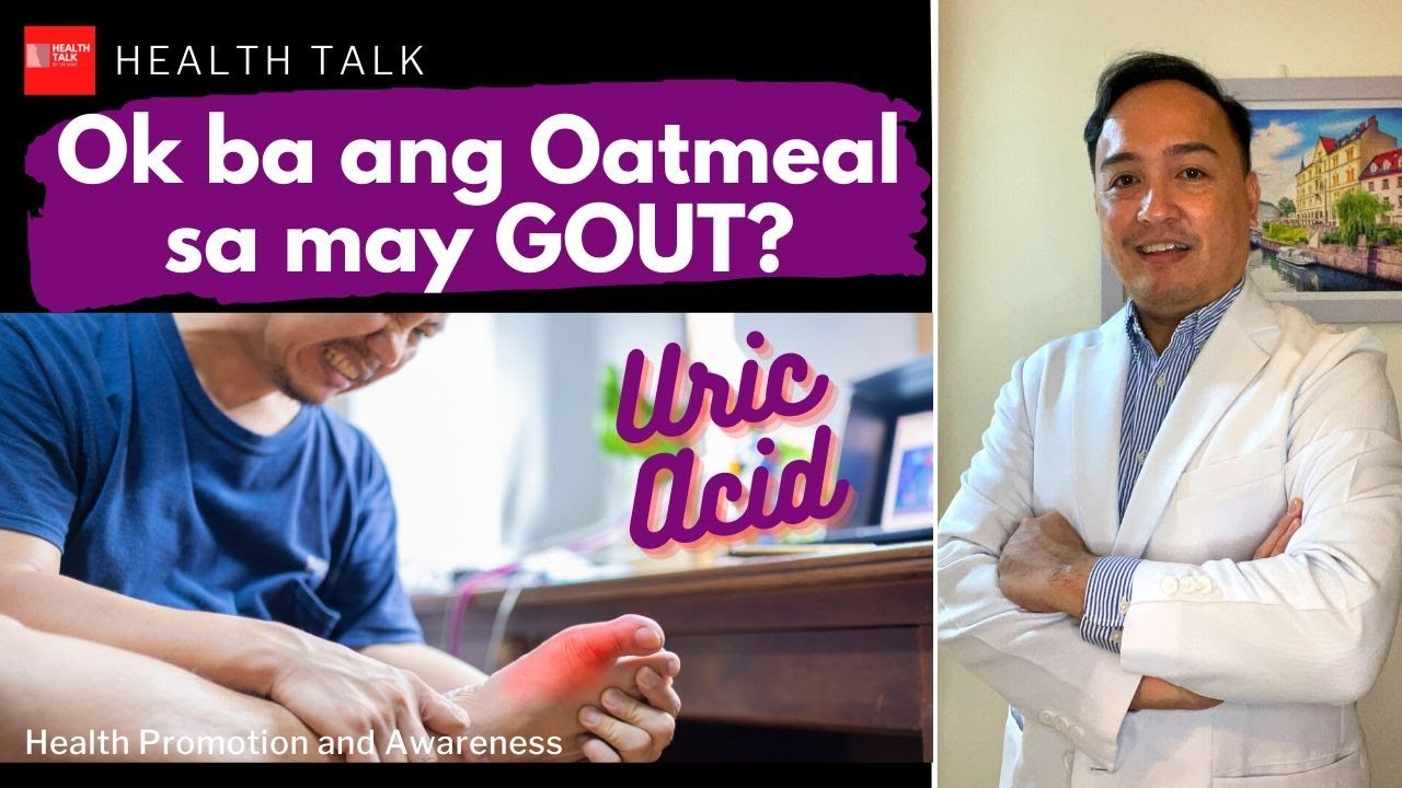 Ok ba ang Oatmeal sa may Gout or mataas ang Uric Acid?
