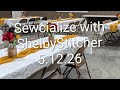 Sewcialize with ShelbyStitcher, 5.12.26