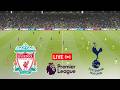 LIVE Liverpool Vs Tottenham Hotspur Premier League 2026 Full Match PES 21 Simulation