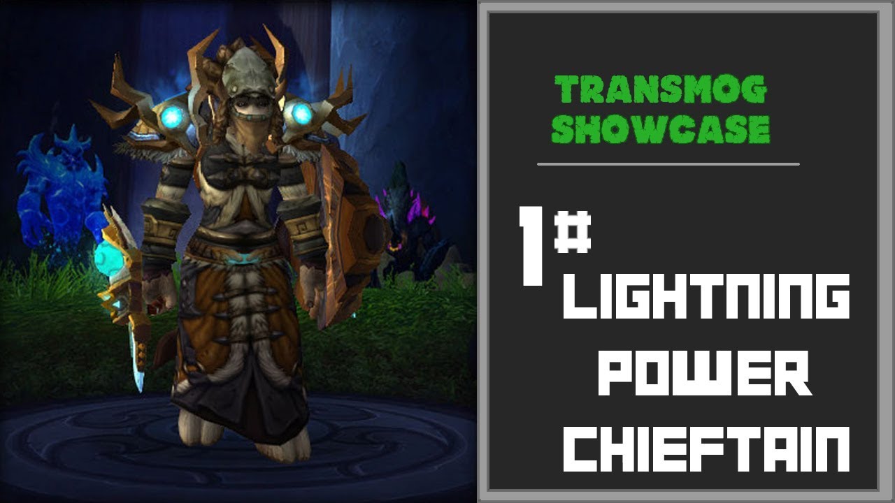 Transmog Showcase Tauren Shaman 1 Lightning Power Chieftain Youtube