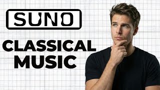 How To Create Classical Music In Suno AI (Quick Guide) screenshot 5