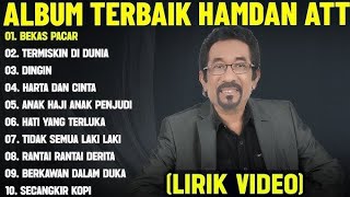 🎶 Hamdan ATT - Full Album Terbaik | Bekas Pacar, Termiskin di Dunia, Secangkir Kopi