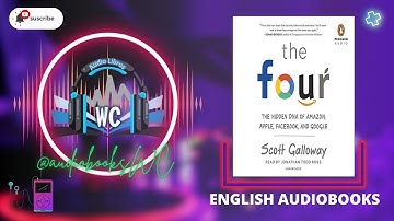 Scott Galloway – The Four The Hidden DNA of Amazon Apple Facebook and Google Audiobook Review