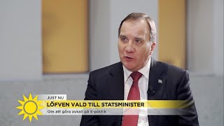 Löfven (S): ”Jag har ingen illusion om att detta kommer bli lätt” - Nyhetsmorgon (TV4)