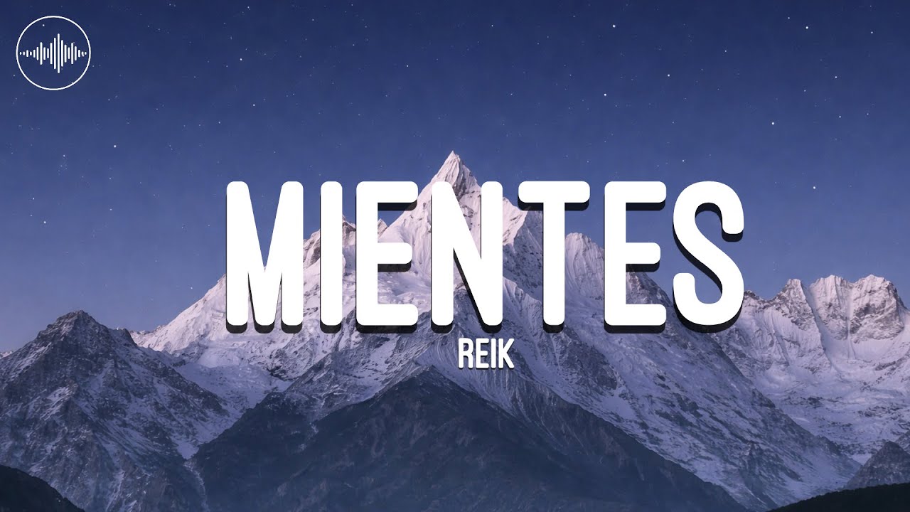 Reik - Mientes (letra/lyrics)