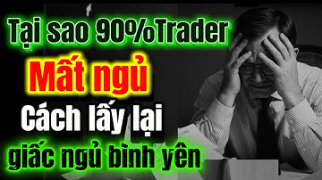 Đây là Lý do thật sự khiến trader mất ngủ — và cách khắc phục.