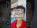 how to count calories #shorts #shortvideo #calories #fitness