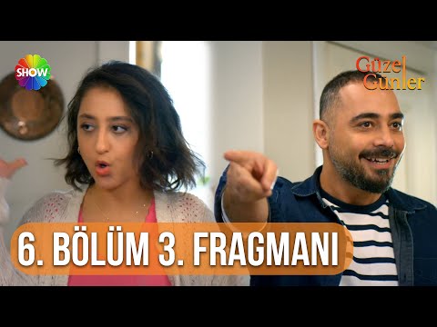 Güzel Günler | 6. Bölüm 3. Fragmanı