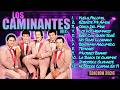 Los Caminantes 💔 20 Grandes Éxitos Románticos de Ayer Mix 2026