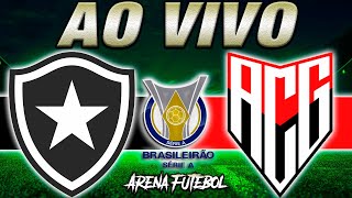 BOTAFOGO x ATLÉTICO-GO AO VIVO Campeonato Brasileiro - Narração