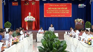 Nâng cao chất lượng tổ chức cơ sở Đảng và đảng viên | BRTgo