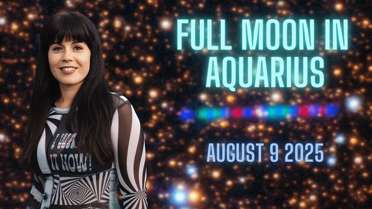 🛸 FULL MOON IN AQUARIUS - August 9 2025 | All 12 Signs - YouTube