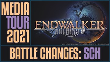 ENDWALKER PREVIEW - SCH BATTLE CHANGES
