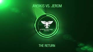 Anoikis vs. Jerom - The Return (Extended Mix) [State Control Records]