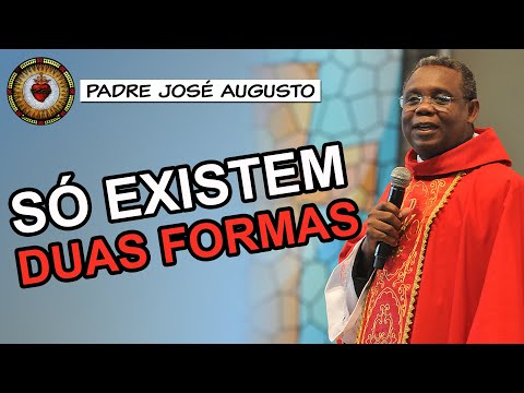 SÓ EXISTEM DUAS FORMAS de DEIXAR A ALMA LIMPA - Padre José Augusto