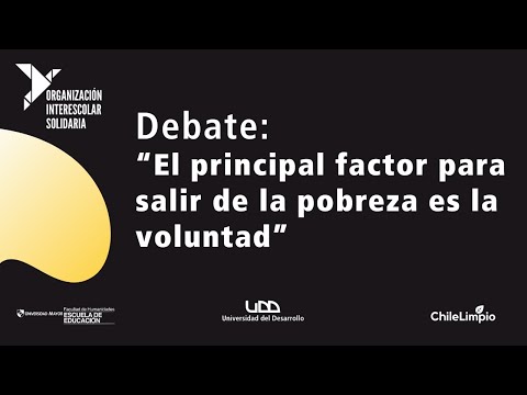 Debate “El principal factor para salir de la pobreza es la voluntad”