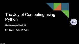 The Joy of Computing using Python - Live Session - Week 11