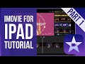 iMovie for iPad Tutorial Part 1