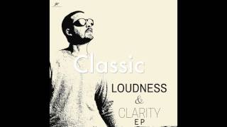 Classic (Loudness & Clarity EP) by Joakim Karud