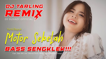 DJ MOTOR SEBELAH - Yanti Bapuk (Remix) By DJ Suhadi Official