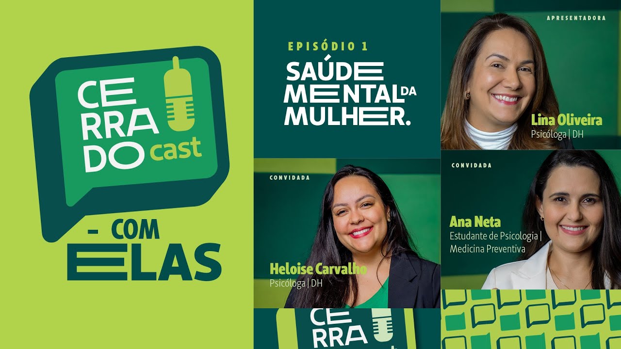 Cerrado Cast – COM ELAS: Saúde Mental da Mulher | #001