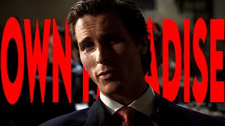 Own Paradise American Psycho Patrick Bateman Edit