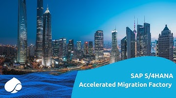 SAP S/4HANA Accelerated Migration Factory