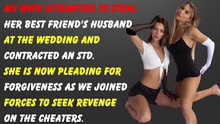 Caught red-handed Wife's closest friend reveals shocking news about her cheating. Time for payback!