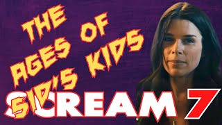 SCREAM 7 **THE AGES OF SIDNEY’S KIDS?**