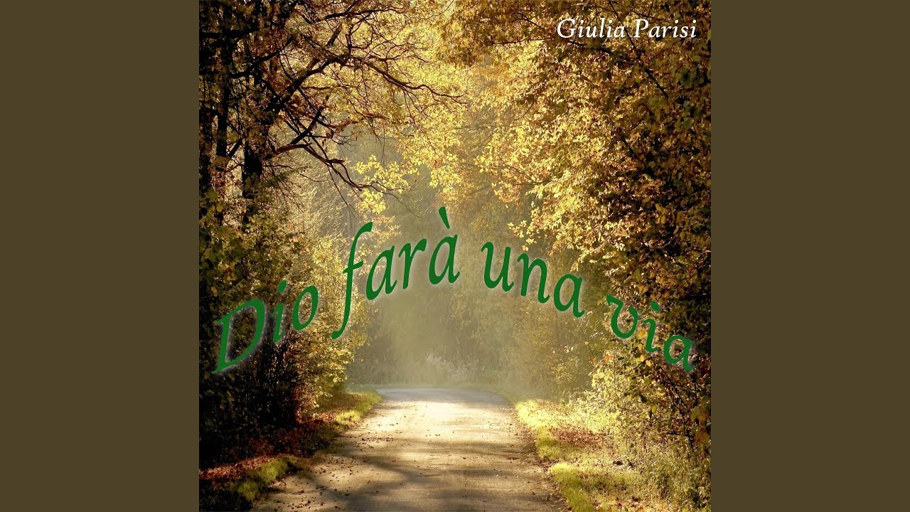 Giulia Parisi Dio farà una via Acordes Chordify Giulia Parisi Dio farà una via Acordes Chordify